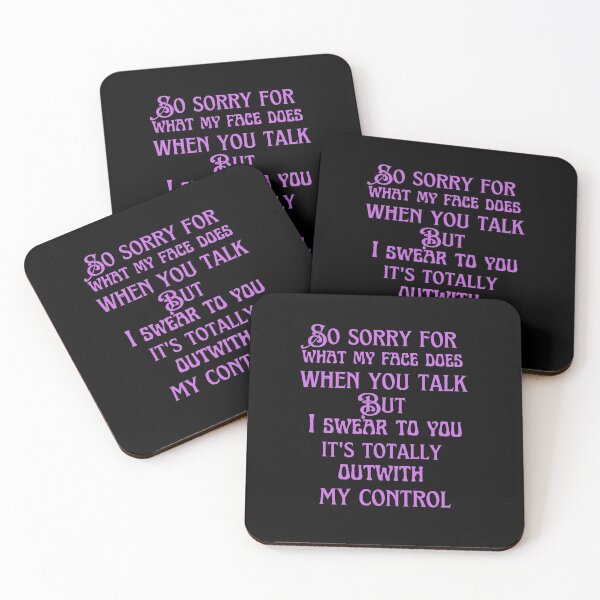 Item preview, So sorry for what my face does when you talk but I swear to you it's totally outwith my control designed and sold by Scribblehound.