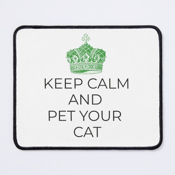 Item preview, Keep Calm and Pet Your Cat - Green crown designed and sold by hardscuffle.