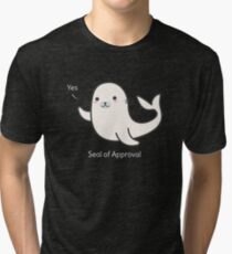 Seal Of Approval T-Shirt Tri-blend T-Shirt