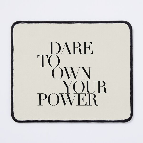 Item preview, Dare to own your power designed and sold by The Art of the  Pause.
