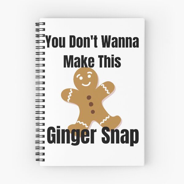 Item preview, You dont wanna make this Ginger Snap designed and sold by Xpressnme.
