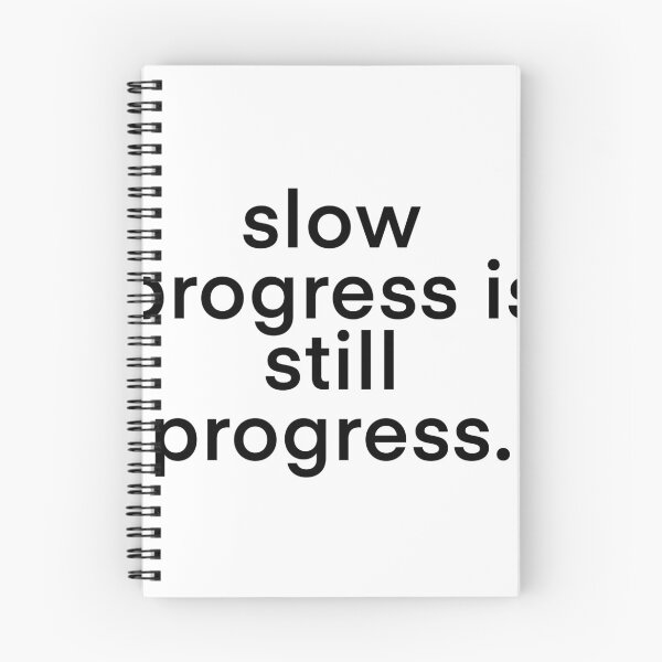 Item preview, slow progress is still progress designed and sold by mtayzart.