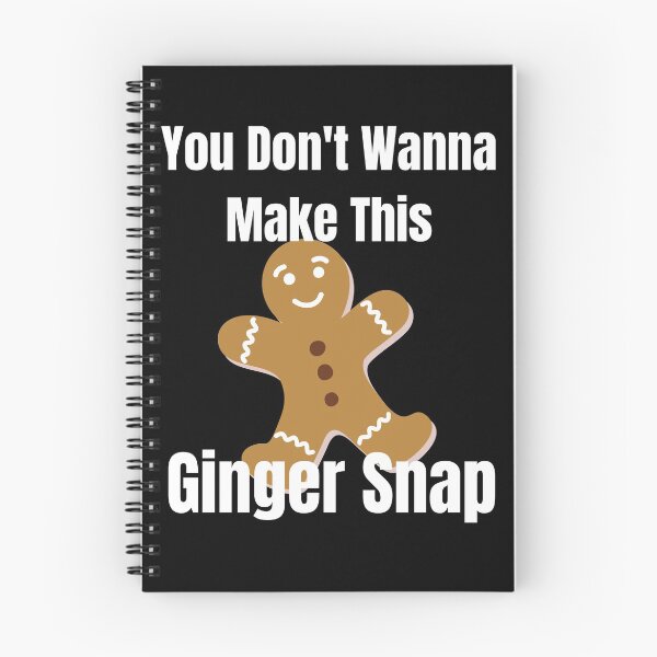 Item preview, You dont wanna make this Ginger Snap designed and sold by Xpressnme.