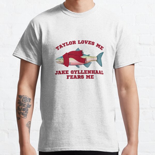 Taylor loves me, Jake fears me Classic T-Shirt