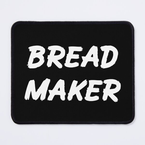 Item preview, Bread Maker for Bread Making Lovers designed and sold by Mochi-Merch.