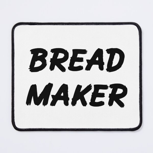 Item preview, Bread Maker for Bread Making Lovers designed and sold by Mochi-Merch.