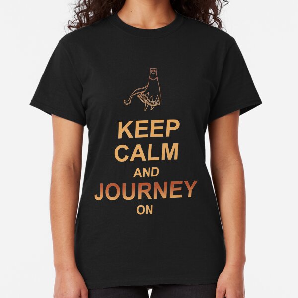 Keep Calm and Journey On Classic T-Shirt