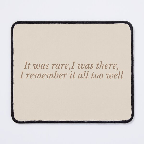 Item preview, It was rare,I was there,I remember it all too well|All too well| Taylor swift  designed and sold by Lavannya.