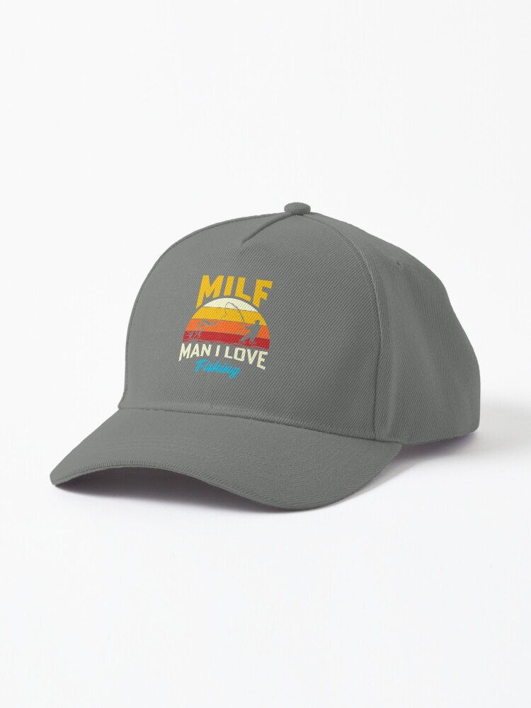 Man I Love Fishing MILF Funny Baseball Cap Peaked Hat TikTok Style *7  Colours*