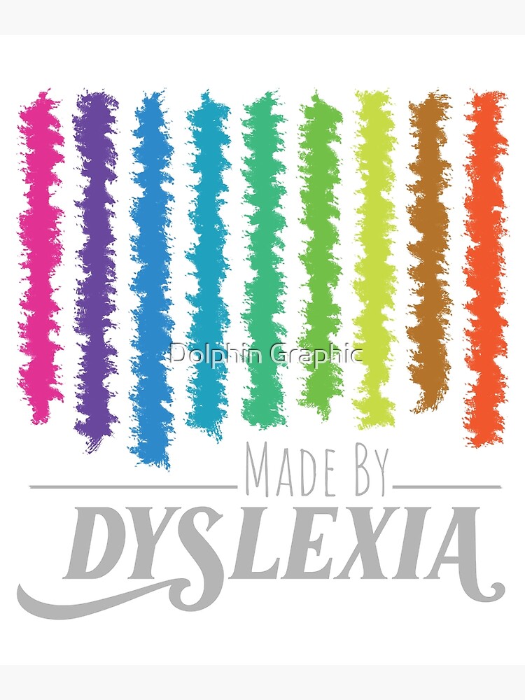 Dyslexia Awareness Month Made By Dyslexia Brushes Colorful Rainbow Poster By Davosllc 0996