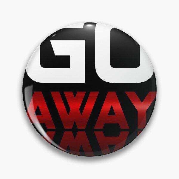 Item preview, Go Away designed and sold by Tshirtstory.