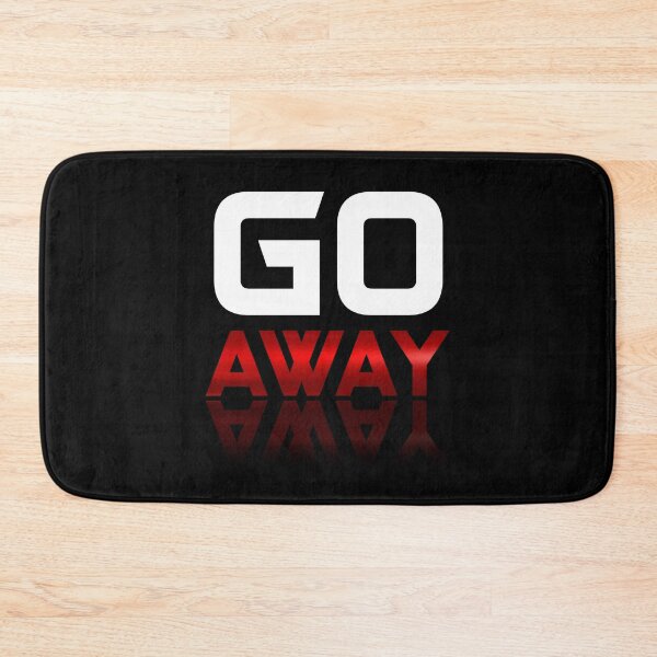 Item preview, Go Away designed and sold by Tshirtstory.