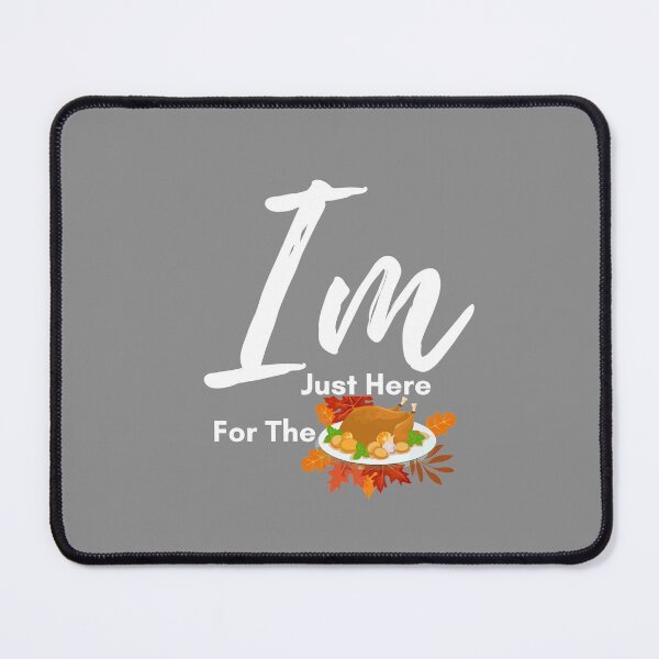 Item preview, I am just here for the turkey thanksgiving - Thanksgiving gift designed and sold by nubiestore.