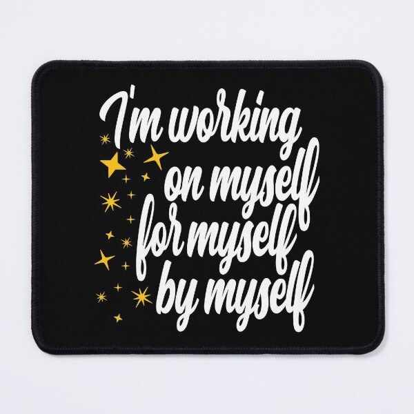 Item preview, Im Working On Myself For Myself By Myself designed and sold by samah82.