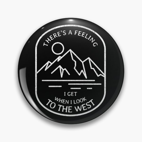 Item preview, There's a feeling I get when I look to the west designed and sold by Primotees.