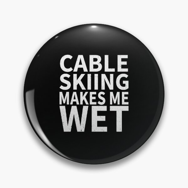 Item preview, Cable Skiing Makes Me wet |Cable Skiing Sports water designed and sold by YAHIA-14.