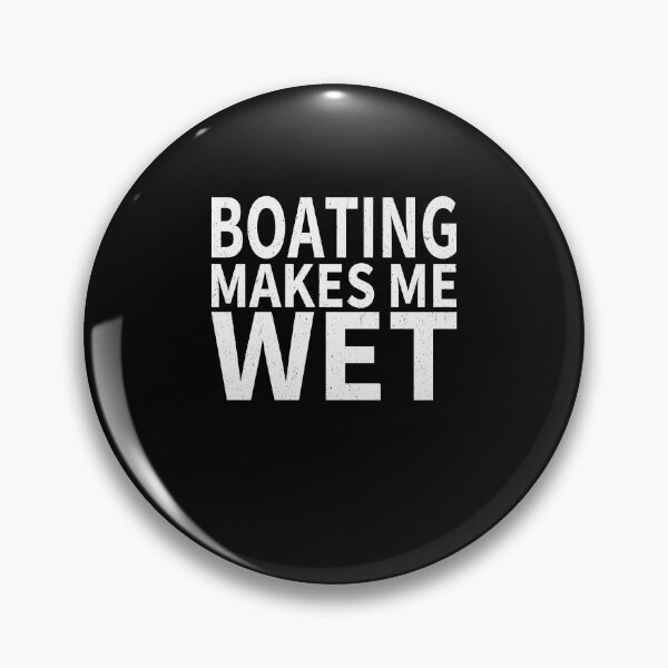 Item preview, Boating Makes Me wet Boating Sports water designed and sold by YAHIA-14.