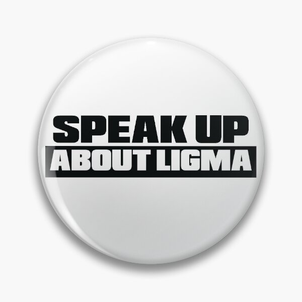 Item preview, Speak up about ligma designed and sold by Gooderestx4.