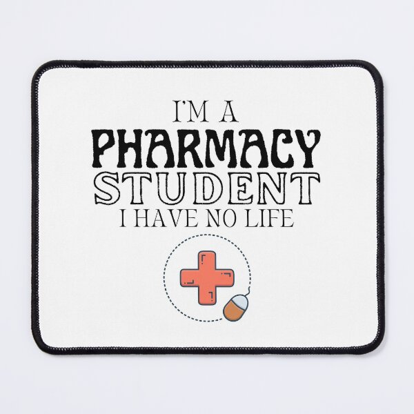 Item preview, I’m a Pharmacy Student I Have no Life designed and sold by bluAvocado.