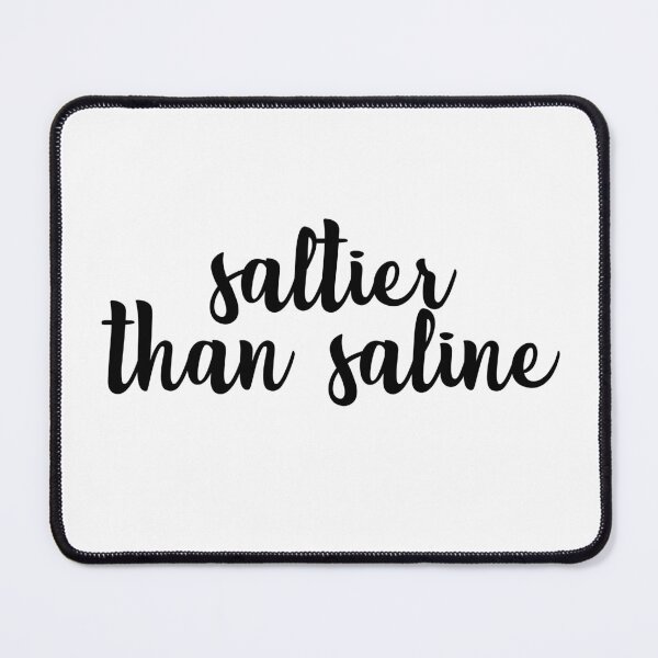 Item preview, Saltier Than Saline designed and sold by serenadesigns.