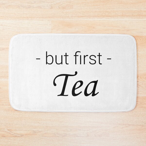 Item preview, But First Tea Design for Tea Fans designed and sold by ToATeaGifts.
