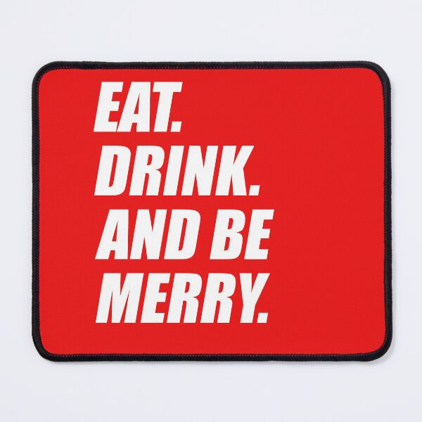 Item preview, EAT. DRINK. AND BE MERRY CHRISTMAS HOLIDAY PARTY designed and sold by Capiral Bucketlist.