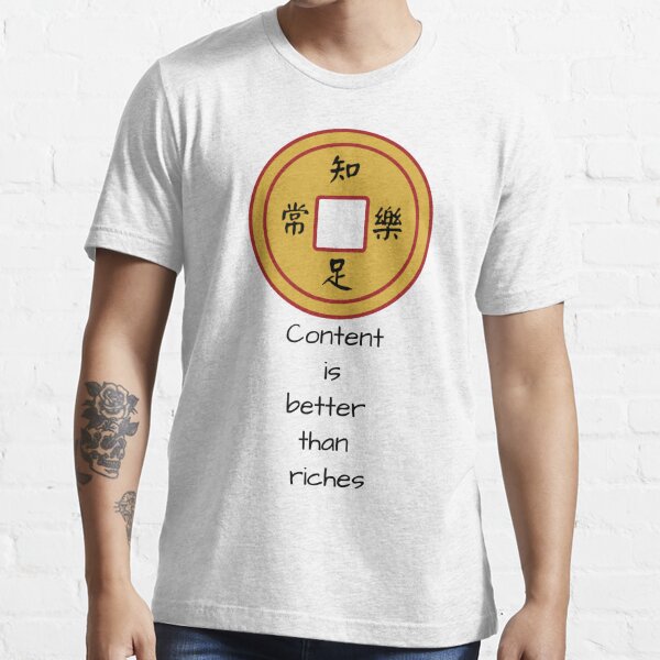 content-is-better-than-riches-t-shirt-for-sale-by-jeffyushop