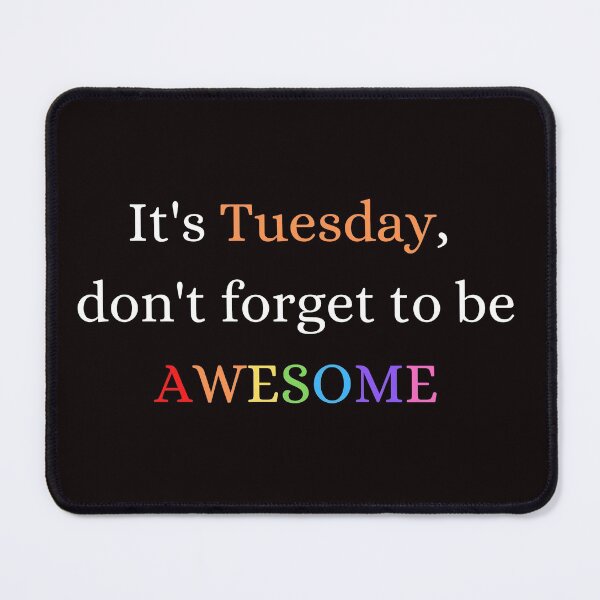 Item preview, Awesome Tuesday Motivation designed and sold by Felicity-K.