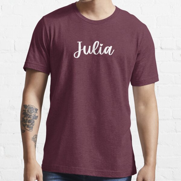 Julia Name Personalized Love T Shirt For Sale By Allysmar Redbubble Julia T Shirts Julia