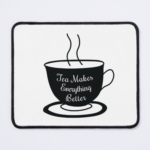 Item preview, Tea Makes Everything Better designed and sold by ToATeaGifts.