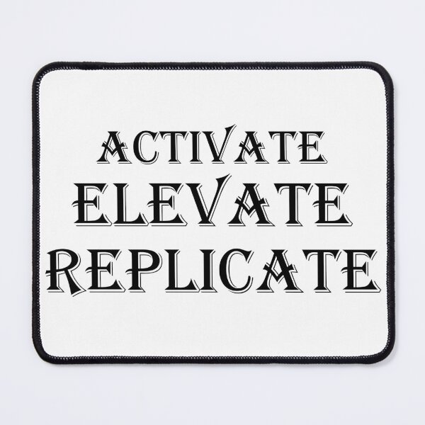 Item preview, Activate Elevate Replicate designed and sold by ThreadsByCampion.