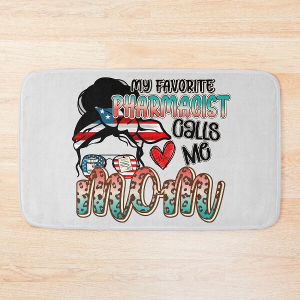 Item preview, My favorite Pharmacist calls me mom, Pharmacy Technician, Pharmacy Tech, PT Life, P74 designed and sold by taby2you.