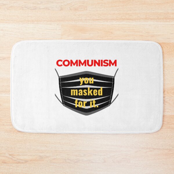 Item preview, COMMUNISM YOU MASKED FOR IT designed and sold by Njoro12.