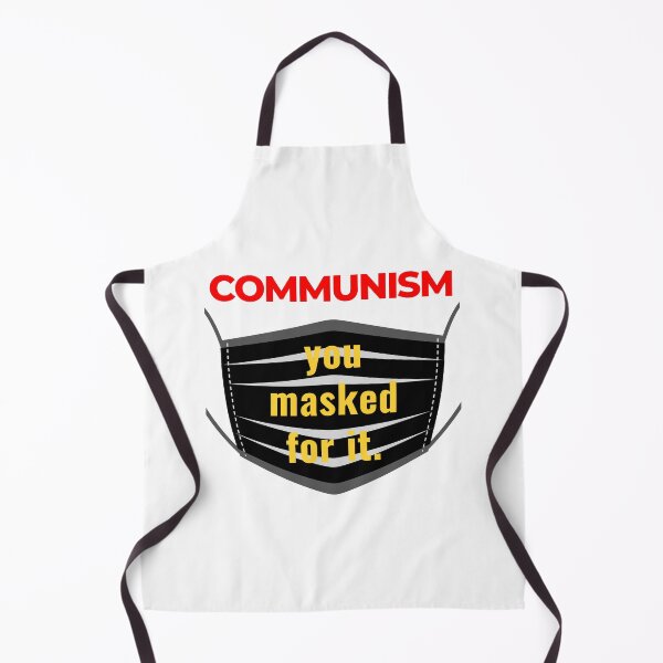 Item preview, COMMUNISM YOU MASKED FOR IT designed and sold by Njoro12.