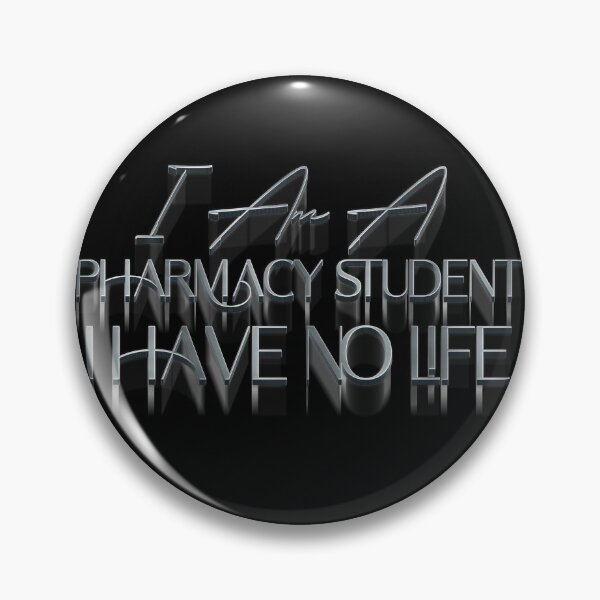 Item preview, Im A Pharmacy Student I Have No Life designed and sold by AwakeCreative.