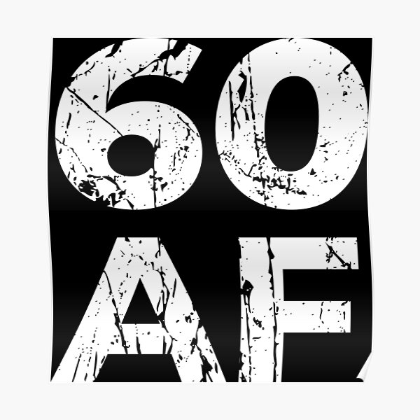 Posters Sur Le Theme 60 Anniversaire Redbubble