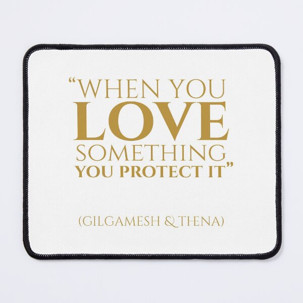 Item preview, When you Love something, You Protect it, Gilgamesh Quotes designed and sold by Random  Fandom.