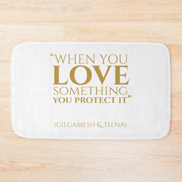 Item preview, When you Love something, You Protect it, Gilgamesh Quotes designed and sold by Random  Fandom.