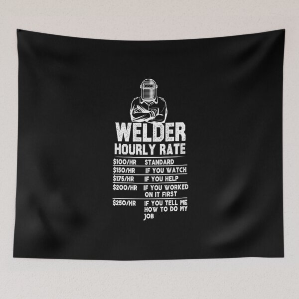 Item preview, welding Welder Hourly Rate funny sarcastic offended saying gift   Birthday Meme Girlfriend boyfriend designed and sold by joygift369.