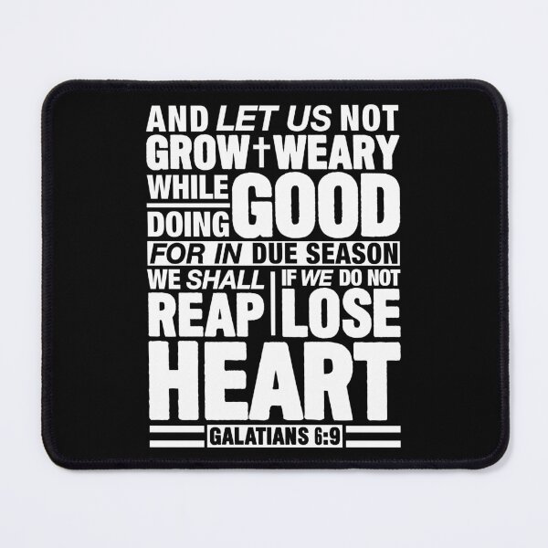 Item preview, Galatians 6:9 Let Us Not Grow Weary While Doing Good designed and sold by plushism.