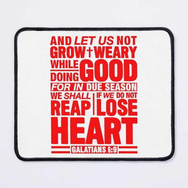 Item preview, Galatians 6:9 Let Us Not Grow Weary While Doing Good designed and sold by plushism.