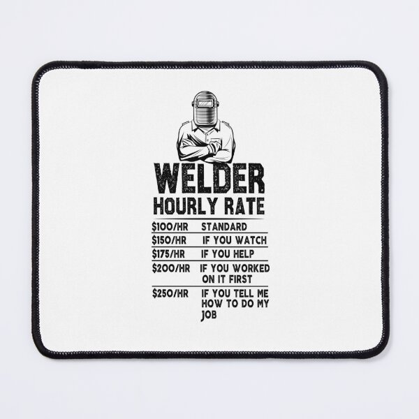 Item preview, welding Welder Hourly Rate funny sarcastic offended saying gift   Birthday Meme Girlfriend boyfriend designed and sold by joygift369.