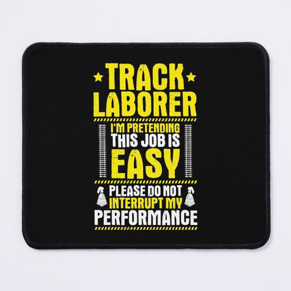 Artikelvorschau, Track Laborer Track Layer Railroad Construction entworfen und verkauft von Krautshirts.