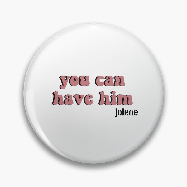 Item preview,  Jolene You Can Have Him  designed and sold by FalconPie.