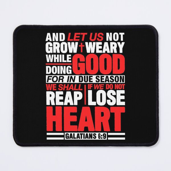Item preview, Galatians 6:9 Let Us Not Grow Weary While Doing Good designed and sold by plushism.