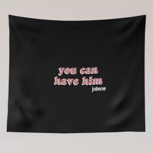 Item preview, Copy of Copy of Copy of Jolene You Can Have Him  designed and sold by FalconPie.