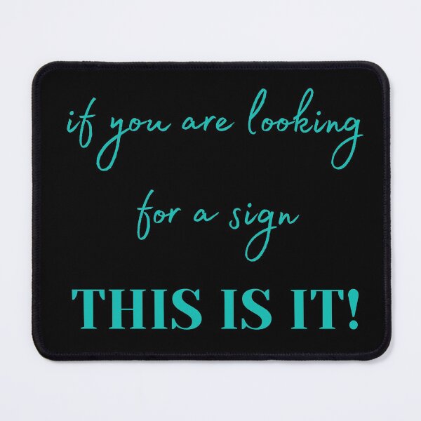 Item preview, If you're looking for a sign, THIS IS IT! designed and sold by CoffeewithAnh.