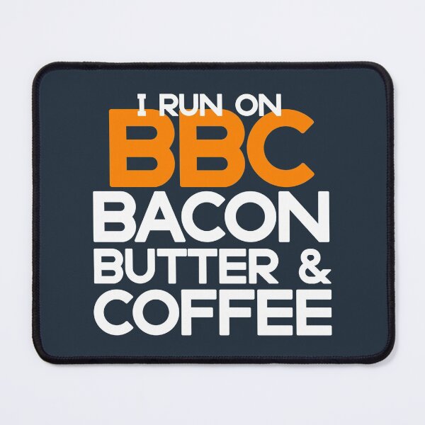 Item preview, Funny Keto Diet gifts, I run on BBC: Bacon, Butter and Coffee #KetoDiet #Ketosis #ketoholic designed and sold by AmazingEcraft.