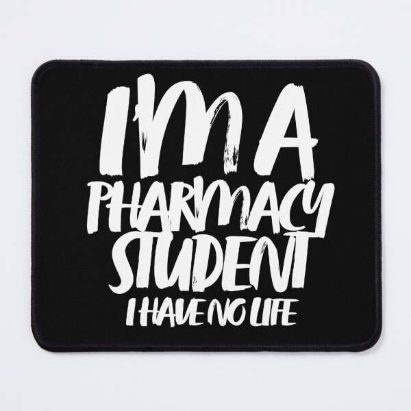 Item preview, Im A Pharmacy Student I Have No Life designed and sold by HSSN-CK.