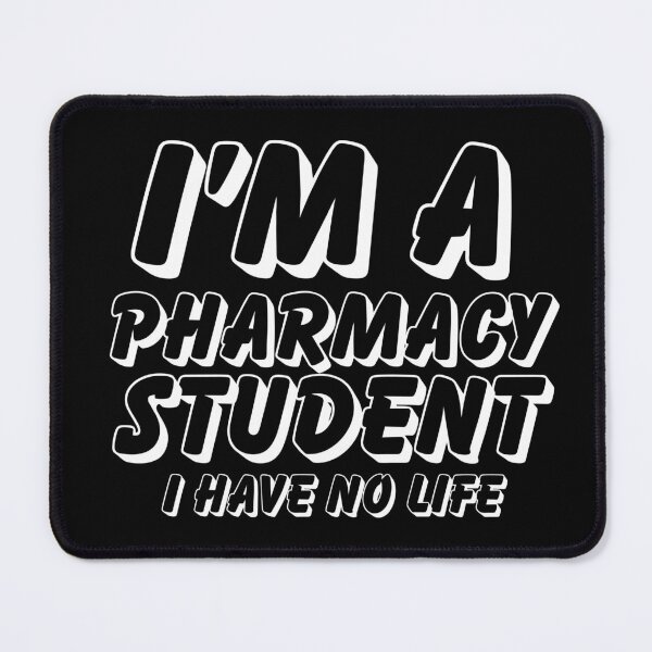 Item preview, Im A Pharmacy Student I Have No Life designed and sold by HSSN-CK.